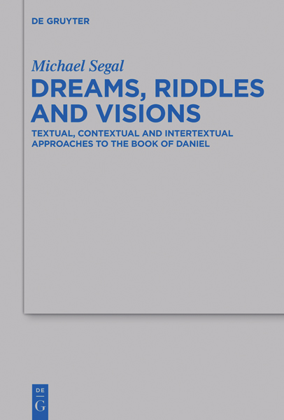 Dreams Riddles and Visions Textual Contextual and Intertextual Approaches to the Book of Daniel Beihefte zur Zeitschrift fur die Alttestamentliche Wissenschaft 455 - image 1