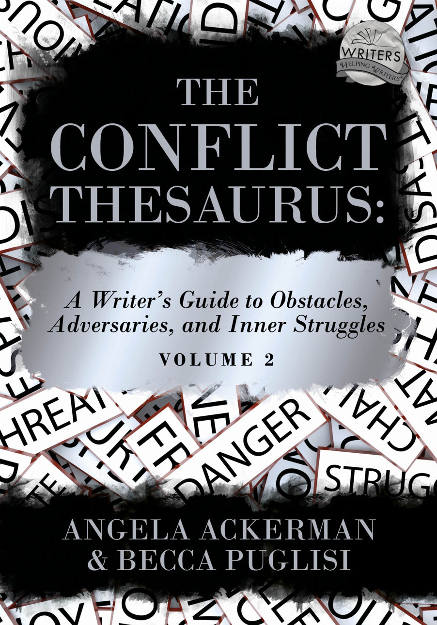 THE CONFLICT THESAURUS A Writers Guide to Obstacles Adversaries and Inner - photo 1