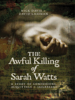 Mick Davis - The Awful Killing of Sarah Watts: A Story of Confessions, Acquittals and Jailbreaks