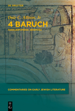 Allison - 4 Baruch: Paraleipomena Jeremiou (Commentaries on Early Jewish Literature)