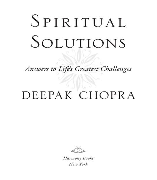 Copyright 2012 by Deepak Chopra All rights reserved Published in the United - photo 2