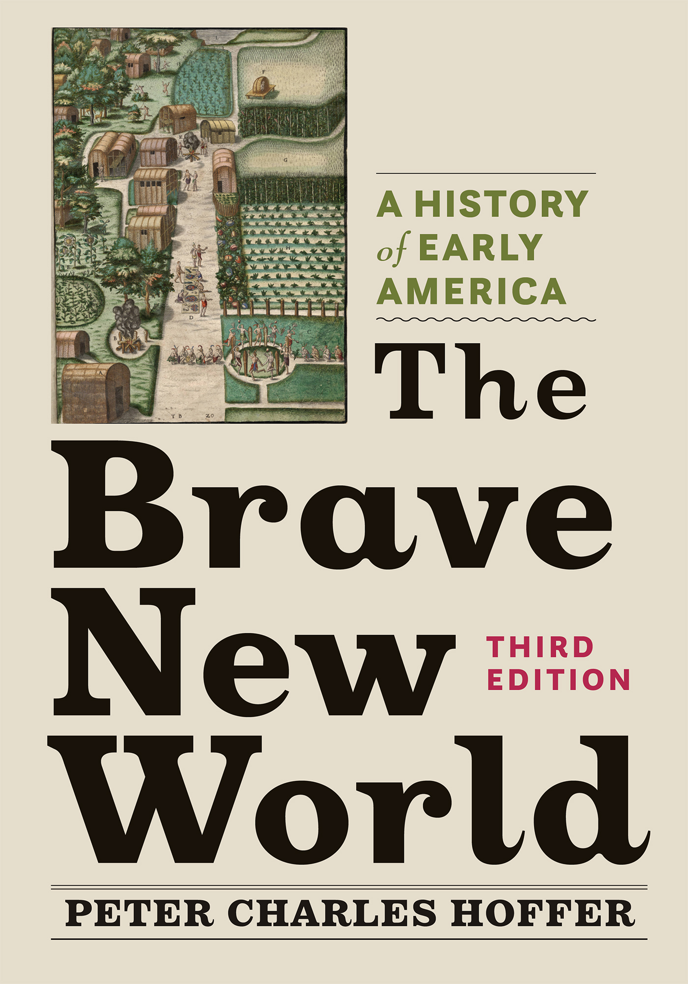 The Brave New World The Brave New World A HISTORY OF EARLY AMERICA Third - photo 1