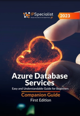 IP Specialist Azure Database Services: Easy and Understandable Guide for Beginners