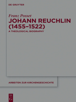 Franz Posset Johann Reuchlin (1455-1522): A Theological Biography