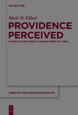 Mark W. Elliott Providence Perceived: Divine Action from a Human Point of View