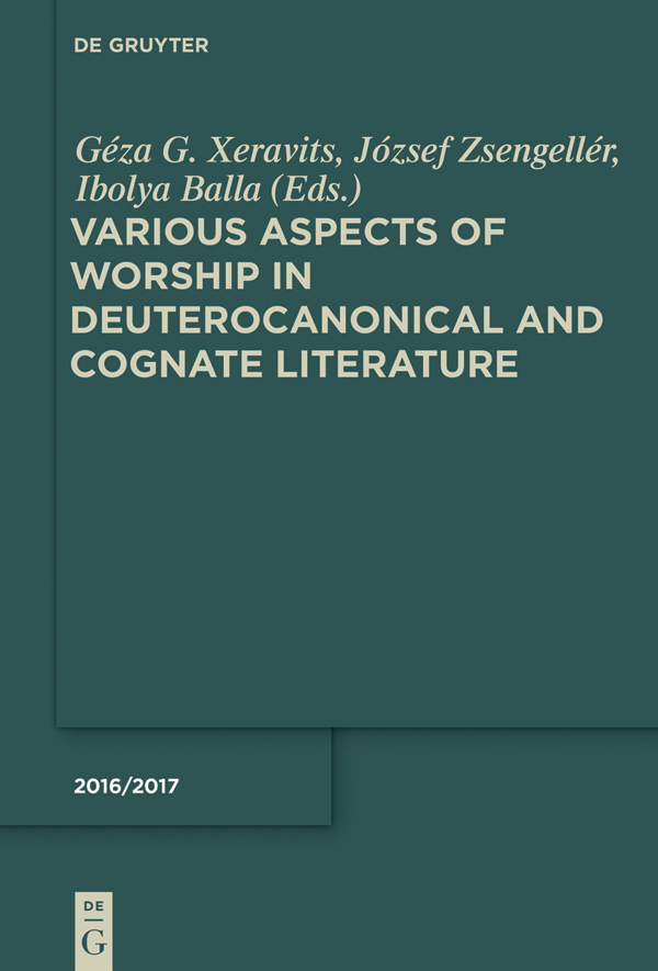 Various Aspects of Worship in Deuterocanonical and Cognate Literature - image 1