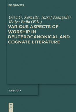 Géza G. Xeravits (editor) - Various Aspects of Worship in Deuterocanonical and Cognate Literature