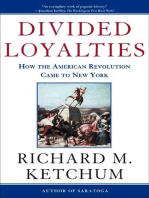 Richard M. Ketchum - Divided Loyalties: How the American Revolution Came to New York