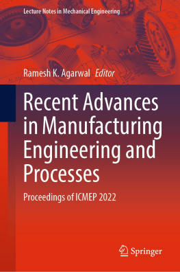 Ramesh K. Agarwal - Recent Advances in Manufacturing Engineering and Processes: Proceedings of ICMEP 2022