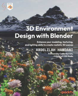 Abdelilah Hamdani - 3D Environment Design with Blender: Enhance your modeling, texturing, and lighting skills to create realistic 3D scenes