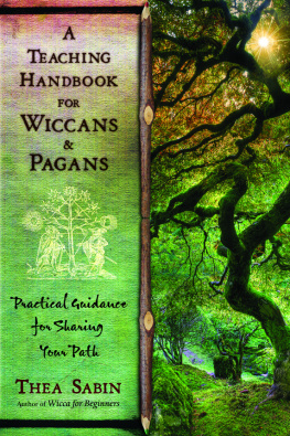 Thea Sabin - A Teaching Handbook for Wiccans and Pagans: Practical Guidance for Sharing Your Path