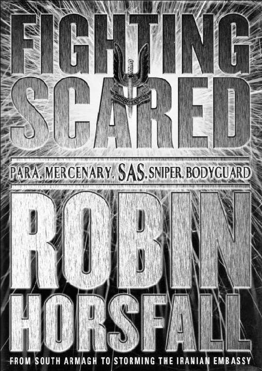 FIGHTING SCARED KINDLE EDITION Para Mercenary SAS Sniper Bodyguard - photo 1