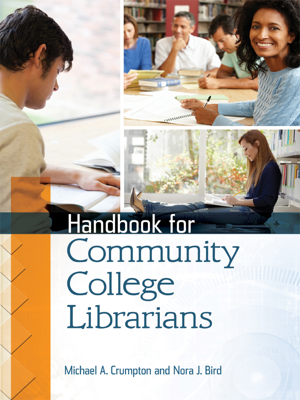 HANDBOOK FOR COMMUNITY COLLEGE LIBRARIANS HANDBOOK FOR COMMUNITY COLLEGE - photo 1