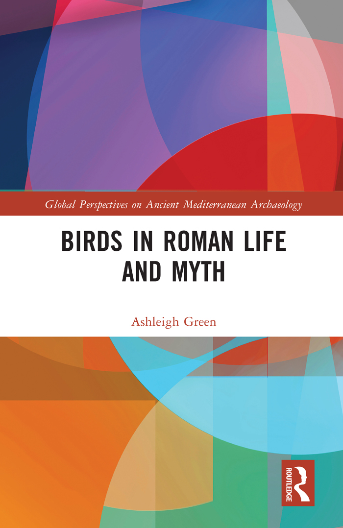 Birds in Roman Life and Myth This book explores the place of birds in Roman - photo 1