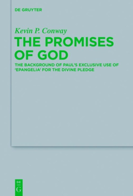 Kevin P. Conway - The Promises of God: The Background of Paul’s Exclusive Use of epangelia for the Divine Pledge