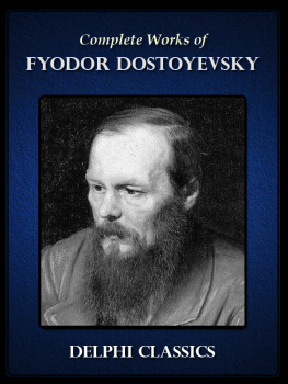 Fyodor Dostoyevsky Complete Works of Fyodor Dostoyevsky
