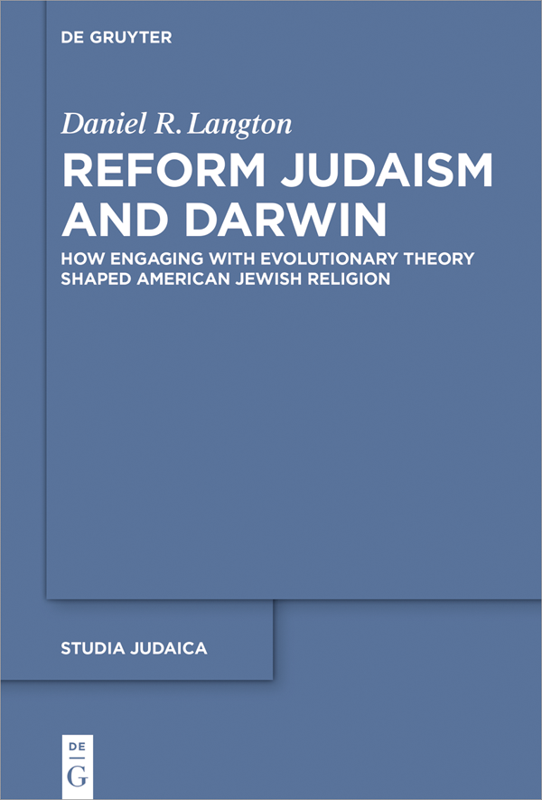 Reform Judaism and Darwin How Engaging with Evolutionary Theory Shaped American Jewish Religion - image 1