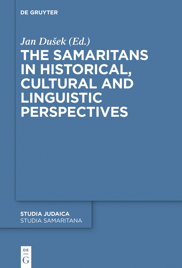 The Samaritans in Historical Cultural and Linguistic Perspectives Studia - photo 1