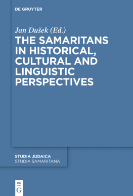 Jan Dusek (editor) - The Samaritans in Historical, Cultural and Linguistic Perspectives