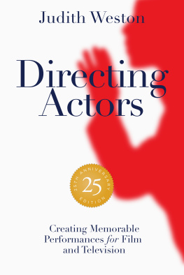 Judith Weston - Directing Actors - 25th Anniversary Edition: Creating Memorable Performances for Film and Television