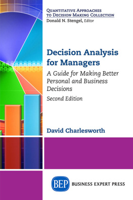 David Charlesworth Decision Analysis for Managers: A Guide for Making Better Personal and Business Decisiones