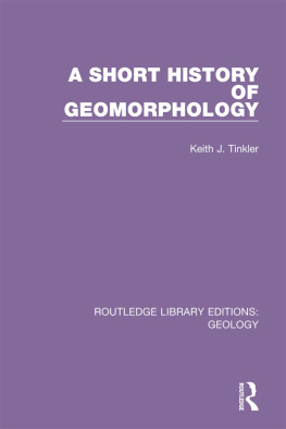 Tinkler Keith J. - A Short History of Geomorphology