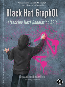 Nick Aleks - Black Hat GraphQL: Attacking Next Generation APIs