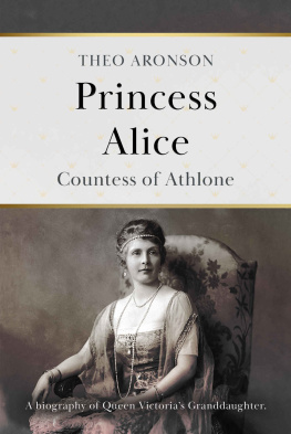 Theo Aronson Princess Alice: Countess of Athlone