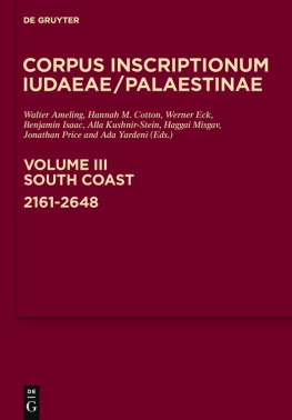 Unknown Corpus Inscriptionum Iudaeae/Palaestinae. Volume III South Coast: 2161-2648: A multi-lingual corpus of the inscriptions from Alexander to Muhammad