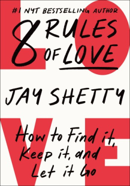 Jay Shetty 8 Rules of Love: How to Find It, Keep It, and Let It Go