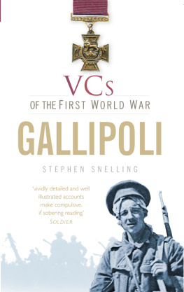 Stephen Snelling VCs of the First World War: Gallipoli