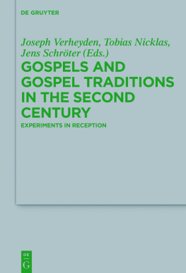 Joseph Verheyden Gospels and Gospel Traditions in the Second Century: Experiments in Reception