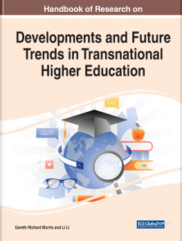 Gareth Richard Morris (editor) Handbook of Research on Developments and Future Trends in Transnational Higher Education