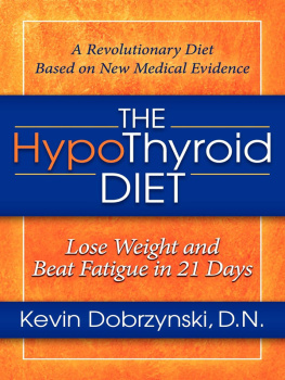Kevin Dobrzynski - The HypoThyroid Diet: Lose Weight and Beat Fatigue in 21 Days