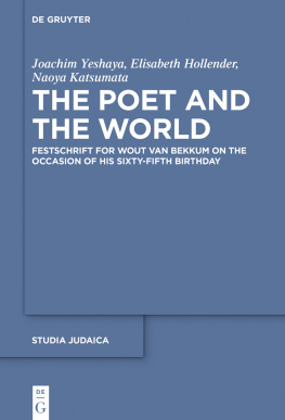 Hollender The Poet and the World: Festschrift for Wout van Bekkum on the Occasion of His Sixty-fifth Birthday