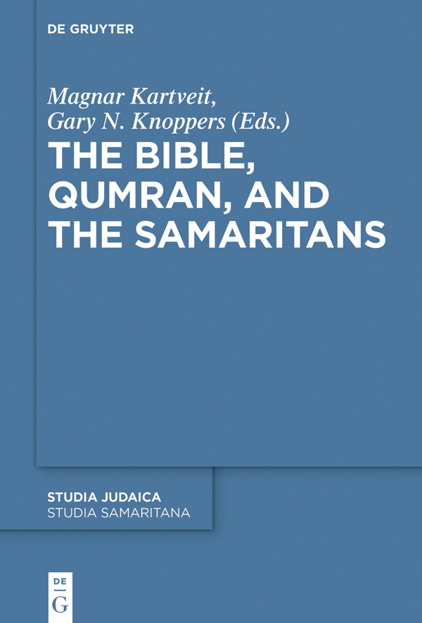 The Bible Qumran and the Samaritans Studia Judaica Forschungen zur - photo 1