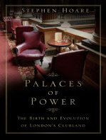 Stephen Hoare - Palaces of Power: The Birth and Evolution of Londons Clubland