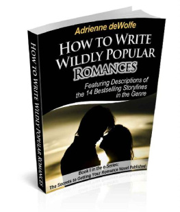 Adrienne deWolfe - How to Write Wildly Popular Romances