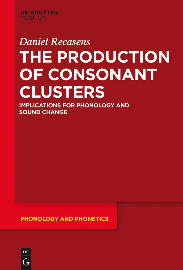 The Production of Consonant Clusters Implications for Phonology and Sound Change - image 1