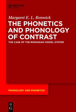 Margaret E. L. Renwick - The Phonetics and Phonology of Contrast: The Case of the Romanian Vowel System