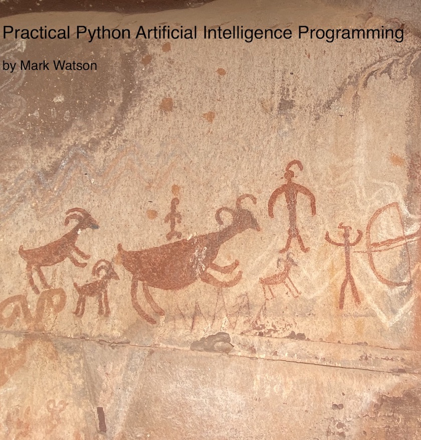 Practical Python Artificial Intelligence Programming Mark Watson This book is - photo 1