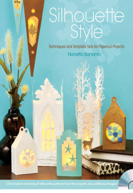 Nan Banato Silhouette Style: Techniques and Template Sets for Papercut Projects