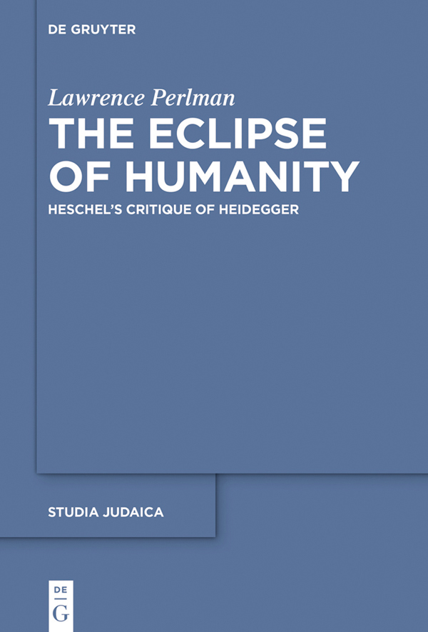 The Eclipse of Humanity Heschels Critique of Heidegger - image 1