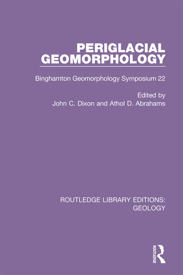 ROUTLEDGE LIBRARY EDITIONS GEOLOGY Volume 25 PERIGLACIAL GEOMORPHOLOGY - photo 1