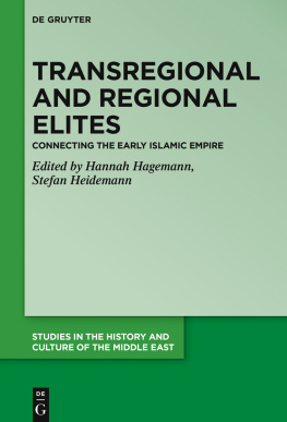 Stefan Hagemann Hannah-Lena - Transregional and Regional Elites Connecting the Early Islamic Empire