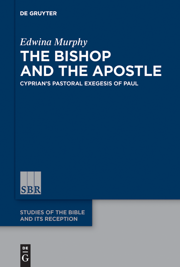 Edwina Murphy The Bishop and the Apostle Studies of the Bible and Its - photo 1