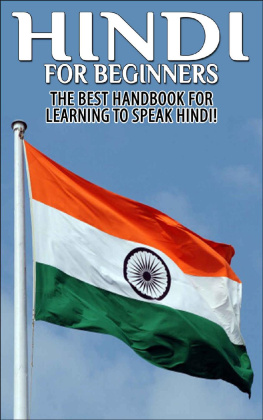 Getaway Guides - Hindi for Beginners: The Best Handbook for Learning to Speak Hindi! (2e)