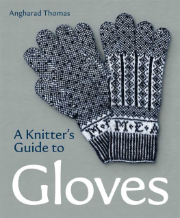 Angharad Thomas - A Knitters Guide to Gloves