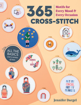 Jennifer Dargel - 365 Cross-Stitch: Motifs for Every Mood & Every Occasion