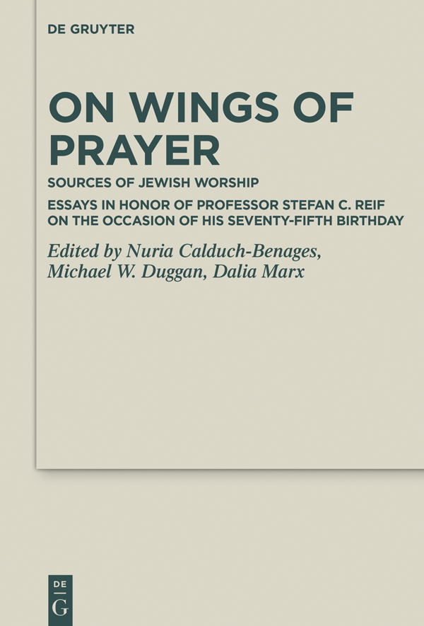 On Wings of Prayer Sources of Jewish Worship Essays in Honor of Professor Stefan C Reif on the Occasion of his Seventy-fifth Birthday - image 1